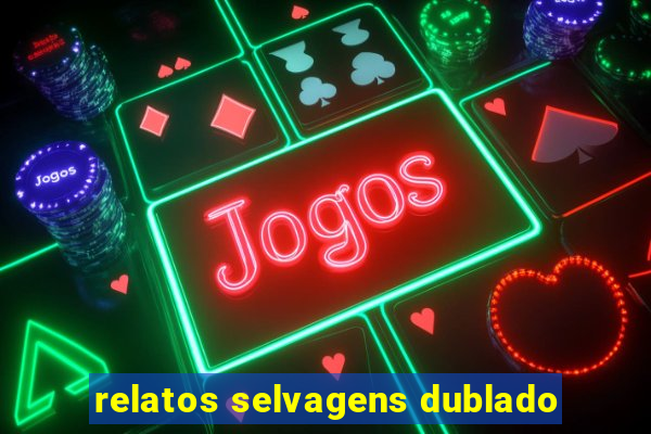 relatos selvagens dublado